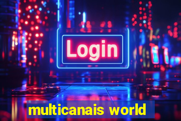 multicanais world